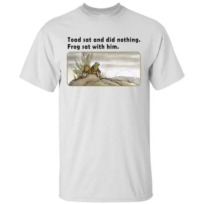 Toad Sat And Did Nothing Frog Toad Book Lover Gift Tall T-Shirt