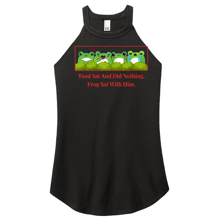 Toad Sat And Did Nothing Frog Sat With Him Women’s Perfect Tri Rocker Tank