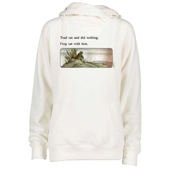 Toad Sat And Did Nothing Frog Sat With Him Womens Funnel Neck Pullover Hood