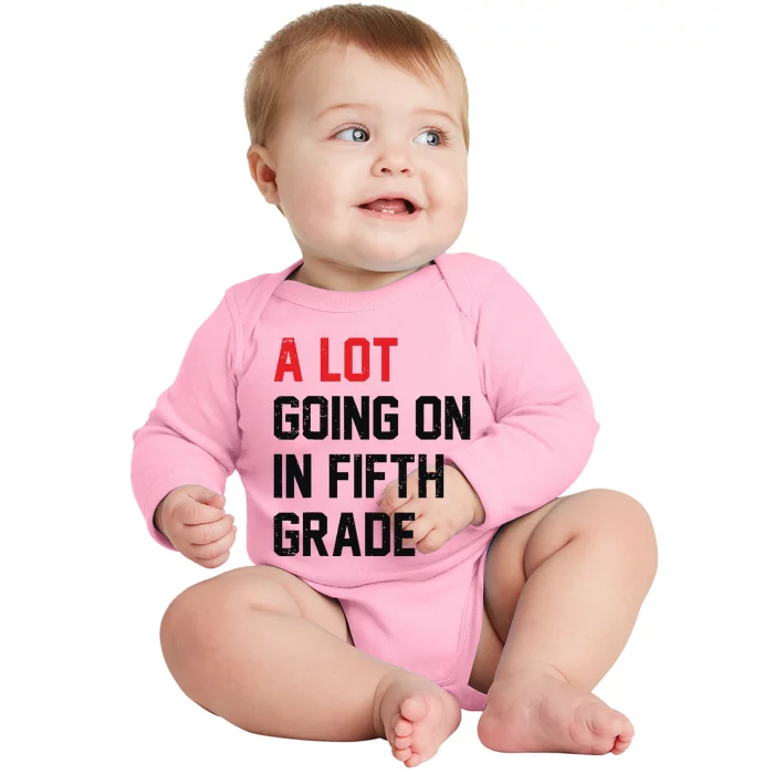 Teacher Student A Lot Going On In Fifth Grade Back To School Baby Long Sleeve Bodysuit