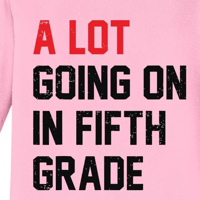 Teacher Student A Lot Going On In Fifth Grade Back To School Baby Long Sleeve Bodysuit