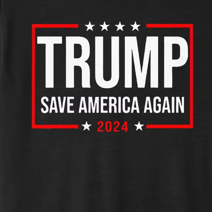 Trump Save America Again 2024 ChromaSoft Performance T-Shirt