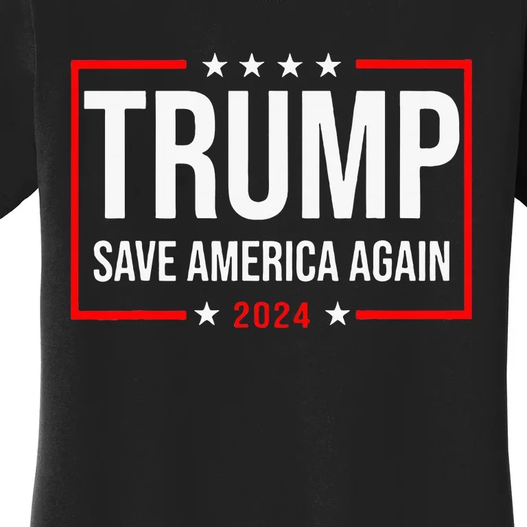 Trump Save America Again 2024 Women's T-Shirt