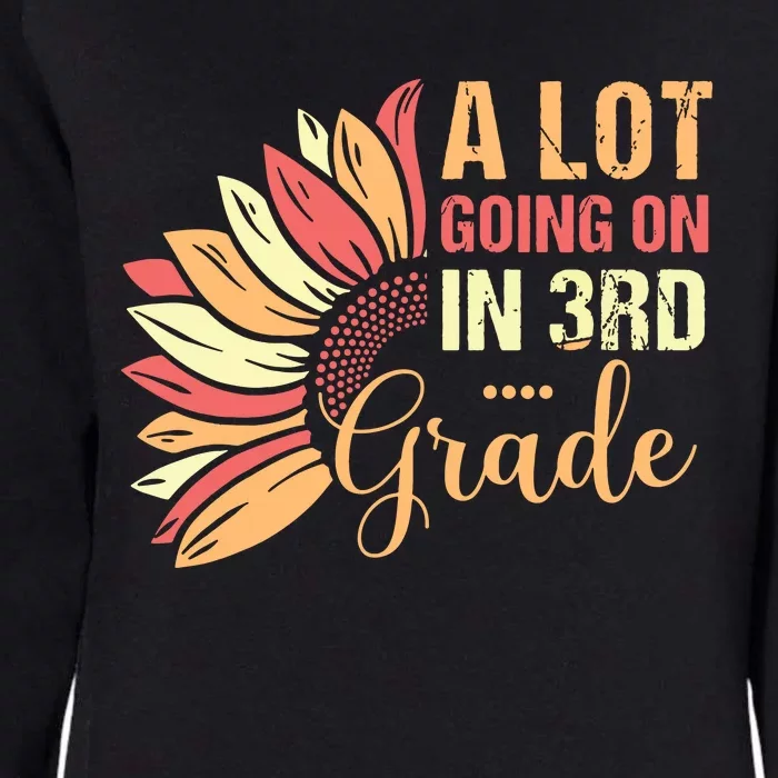 Teacher Student A Lot Going On In Third Grade Back To School Womens California Wash Sweatshirt