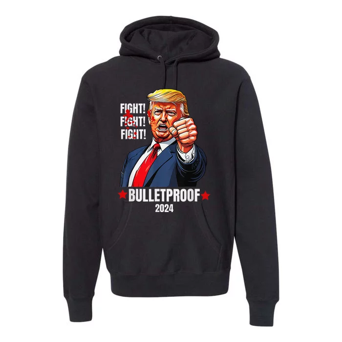 Trump Shot Bulletproof Bloody Ear Bleeding Butler Pa Trump Premium Hoodie