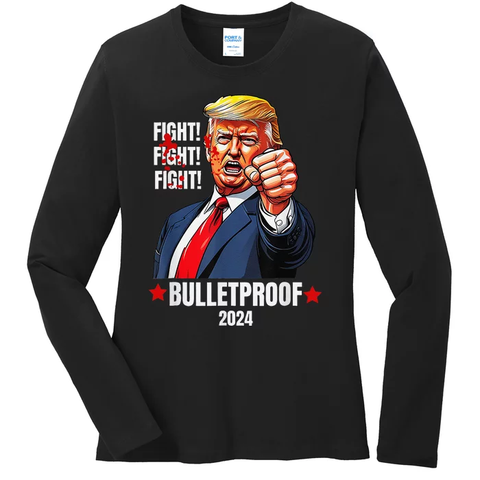 Trump Shot Bulletproof Bloody Ear Bleeding Butler Pa Trump Ladies Long Sleeve Shirt