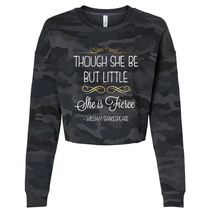 Though She Be But Little She Is Fierce Shakespeare Gift Cropped Pullover Crew