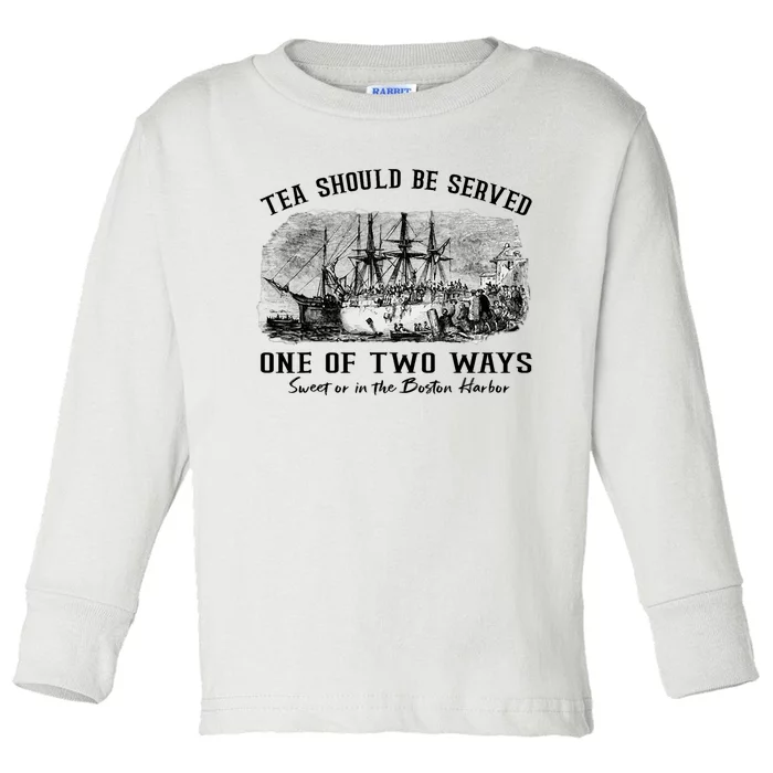 Tea Should Be Served One Of Two Ways Boston Party Toddler Long Sleeve Shirt