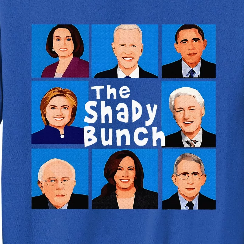 The Shady Bunch Funny Anti Joe Tall Sweatshirt