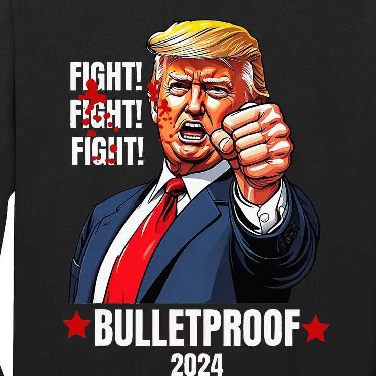 Trump Shot Bulletproof Bloody Ear Bleeding Butler Pa Trump Long Sleeve Shirt