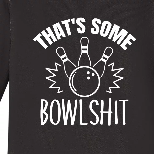 That's Some Bowlshit Funny Bowling Team Party Baby Long Sleeve Bodysuit