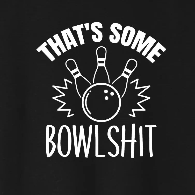 That's Some Bowlshit Funny Bowling Team Party Women's Crop Top Tee