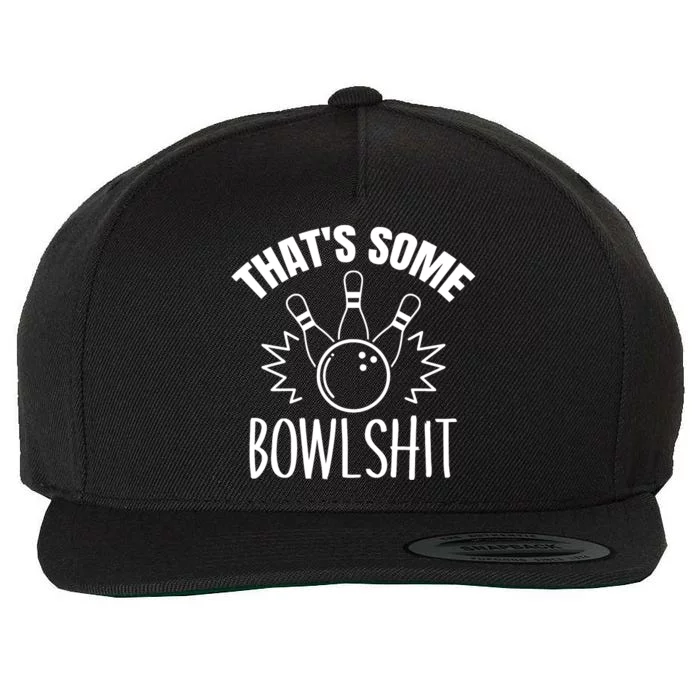 That's Some Bowlshit Funny Bowling Team Party Wool Snapback Cap