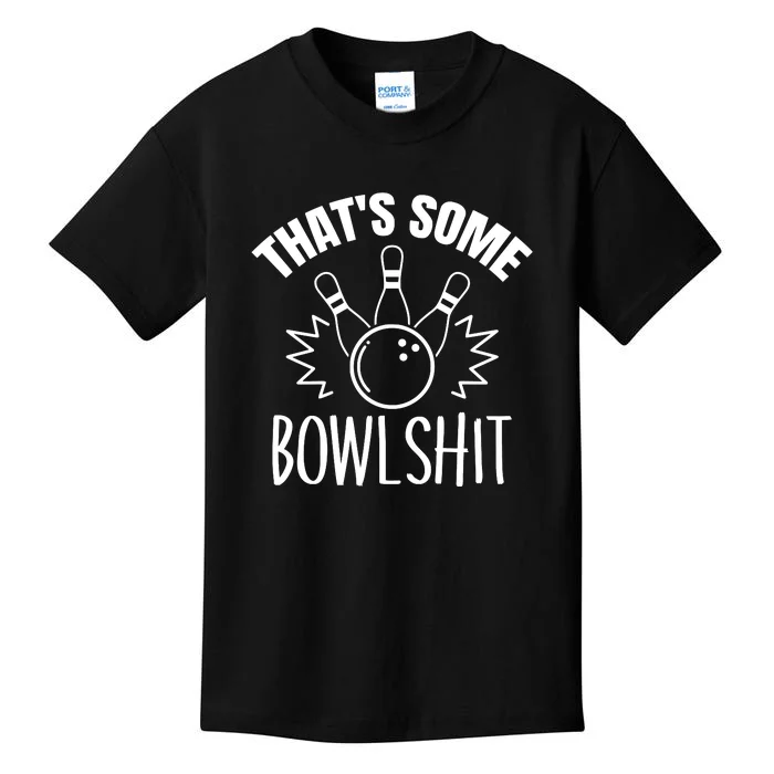 That's Some Bowlshit Funny Bowling Team Party Kids T-Shirt