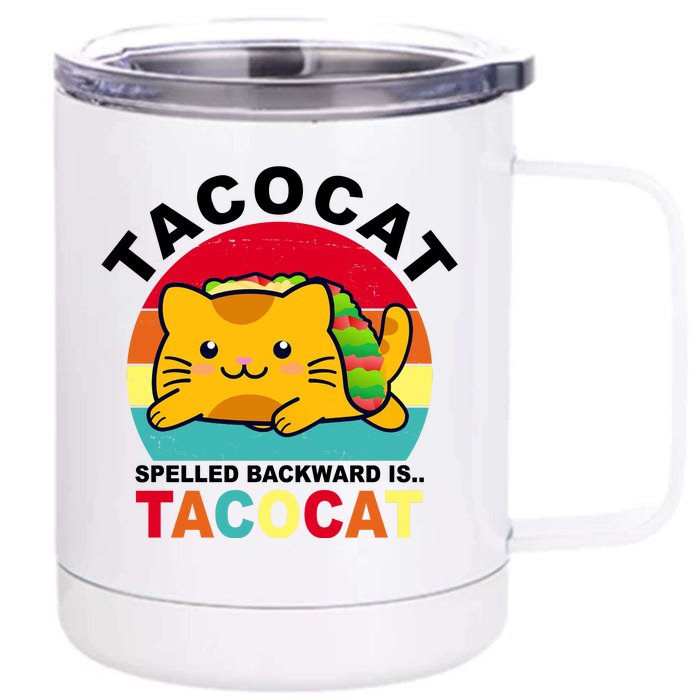 Tacocat Spelled Backward Is Tacocat Funny Front & Back 12oz Stainless Steel Tumbler Cup