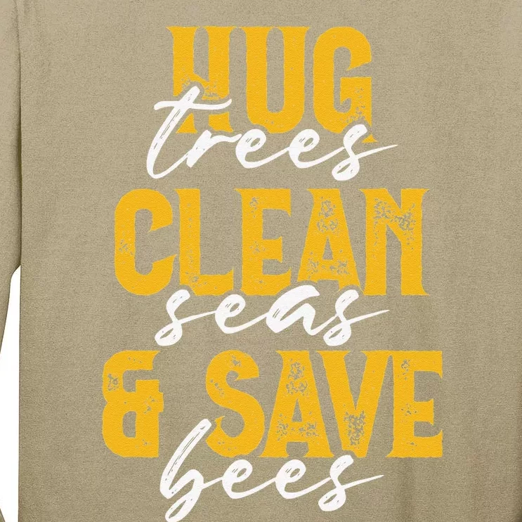 Trees Seas Bees Environmentalist Cute Earth Day Gift Tall Long Sleeve T-Shirt