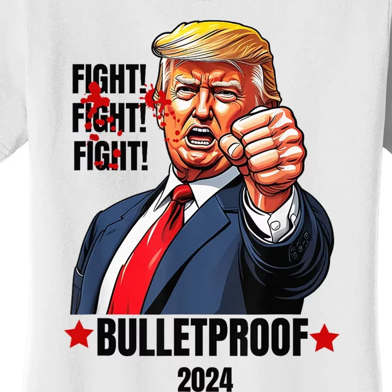 Trump Shot Bulletproof Bloody Ear Bleeding Butler Pa Trump Women's T-Shirt