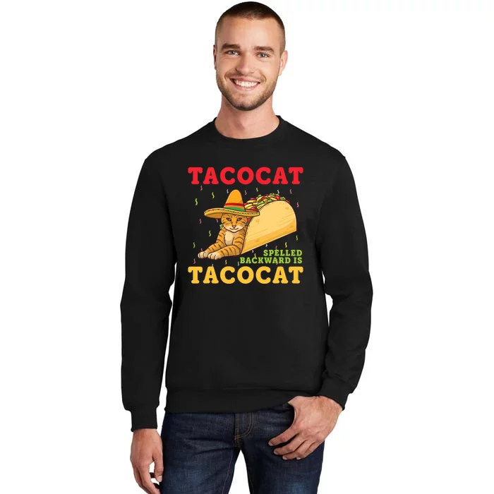 Tacocat Spelled Backwards Tacos and Cats Cinco De Mayo Cat Tall Sweatshirt