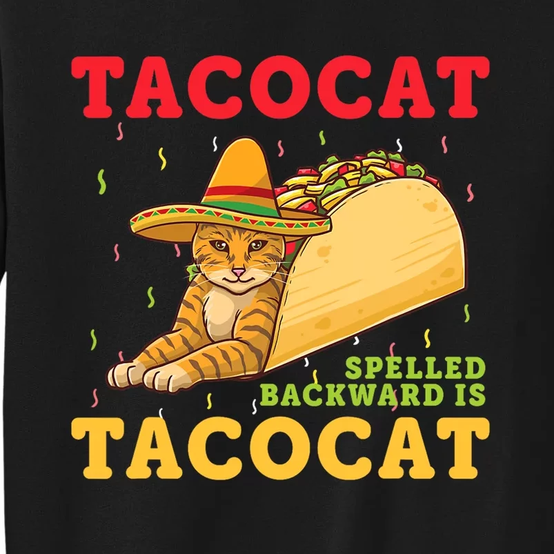 Tacocat Spelled Backwards Tacos and Cats Cinco De Mayo Cat Tall Sweatshirt