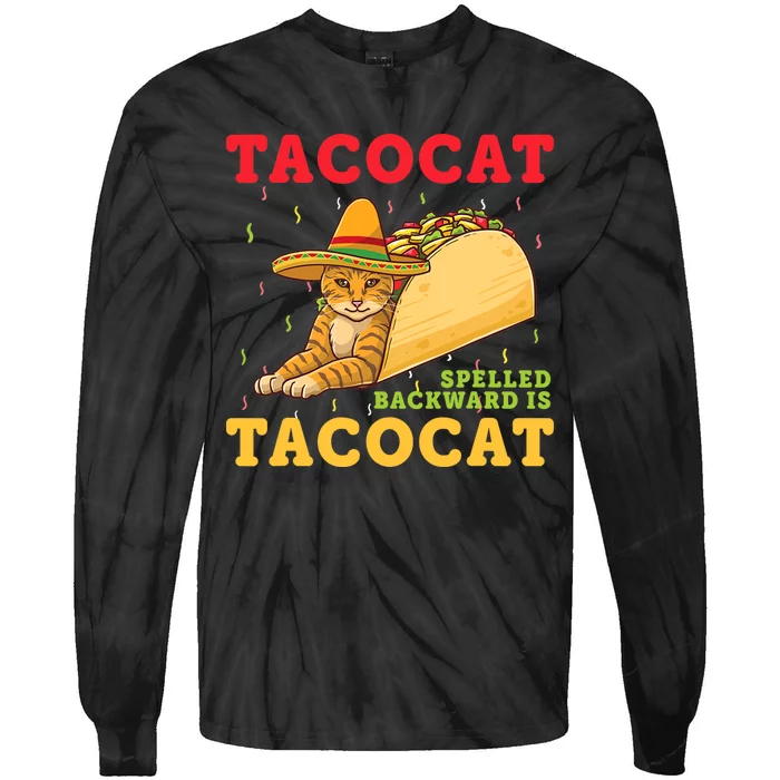 Tacocat Spelled Backwards Tacos and Cats Cinco De Mayo Cat Tie-Dye Long Sleeve Shirt