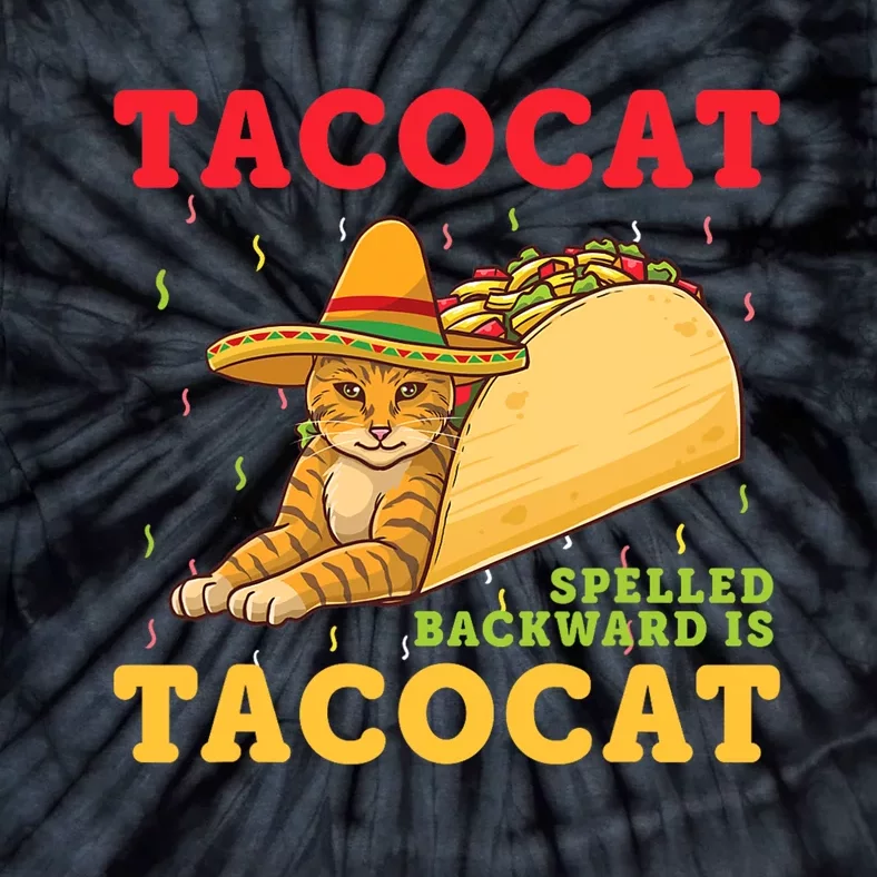 Tacocat Spelled Backwards Tacos and Cats Cinco De Mayo Cat Tie-Dye T-Shirt