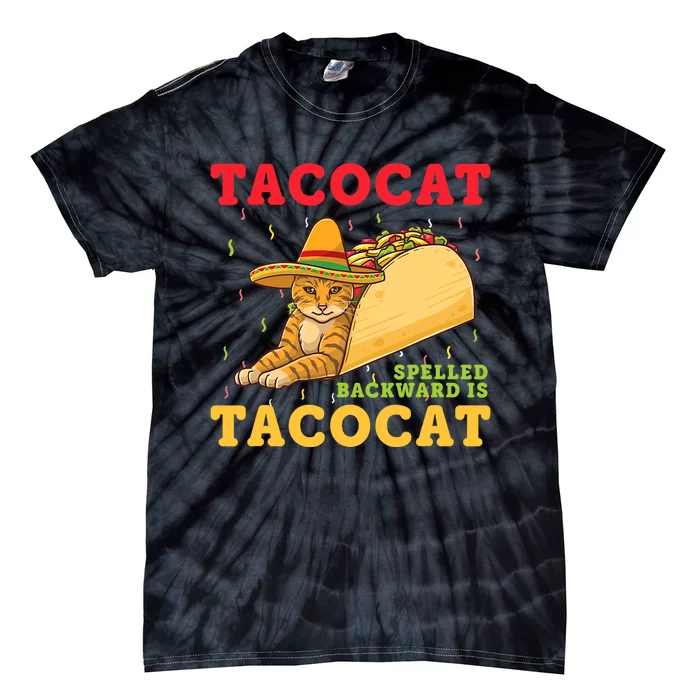 Tacocat Spelled Backwards Tacos and Cats Cinco De Mayo Cat Tie-Dye T-Shirt