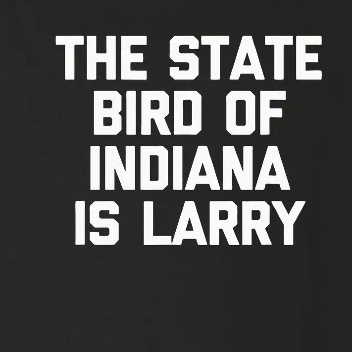 The State Bird Of Indiana Is Larry Funny Basketball Toddler Long Sleeve Shirt