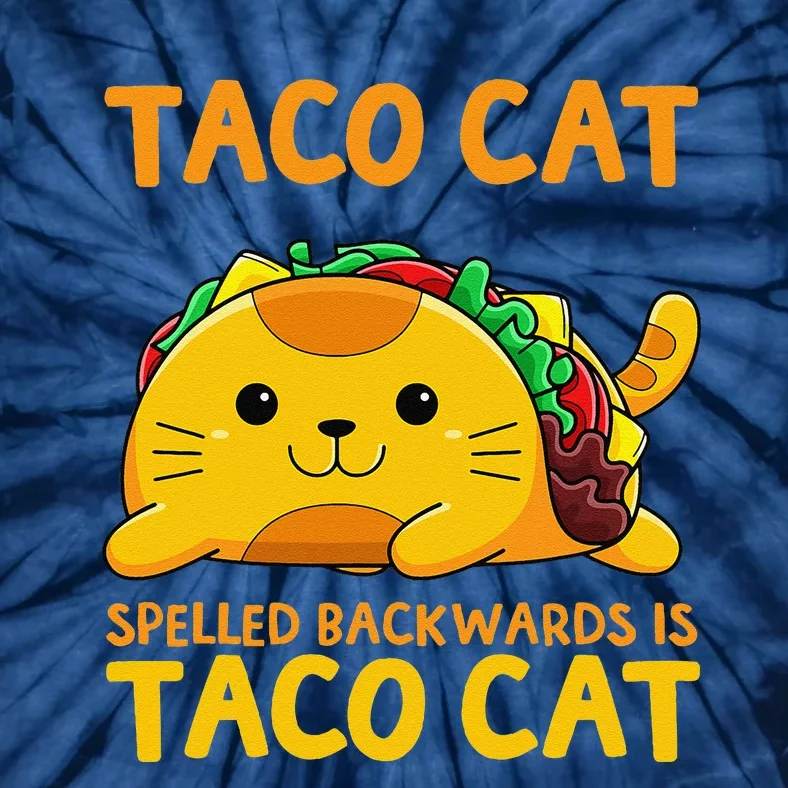 Tacocat Spelled Backwards Taco Cat Cinco De Mayo Tie-Dye T-Shirt