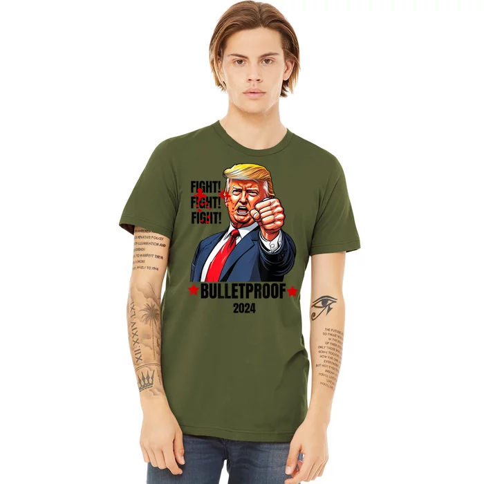 Trump Shot Bulletproof Bloody Ear Bleeding Butler Pa Trump Premium T-Shirt