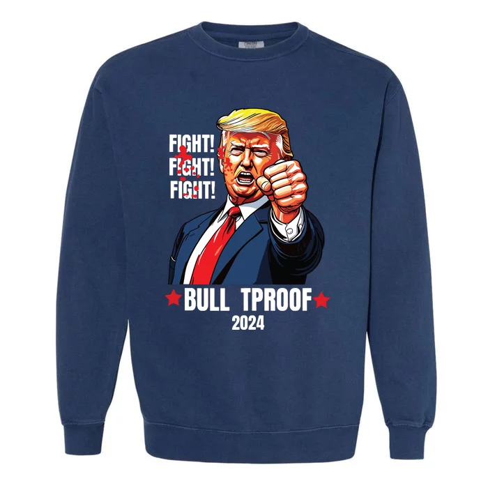 Trump Shot Bulletproof Bloody Ear Bleeding Butler Pa Trump Garment-Dyed Sweatshirt