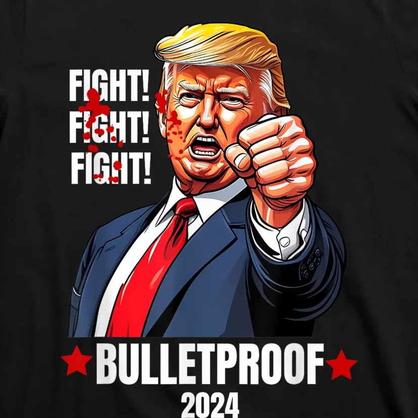 Trump Shot Bulletproof Bloody Ear Bleeding Butler Pa Trump T-Shirt