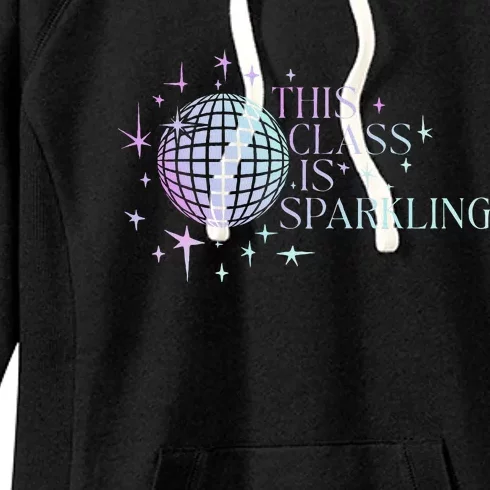 Teachers Students Back To School Day This Class Is Sparkling Women's Fleece Hoodie