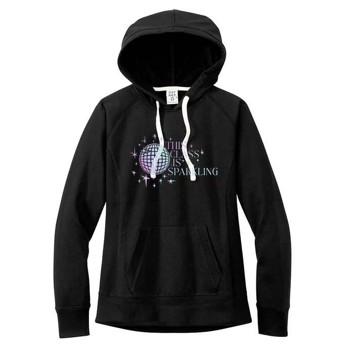 Teachers Students Back To School Day This Class Is Sparkling Women's Fleece Hoodie