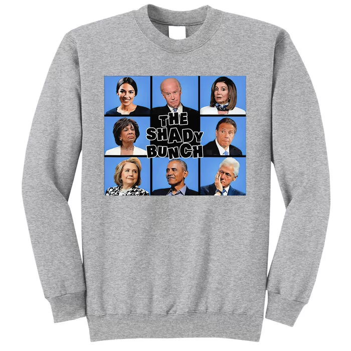 The Shady Bunch Funny Past Presidents Tall Sweatshirt