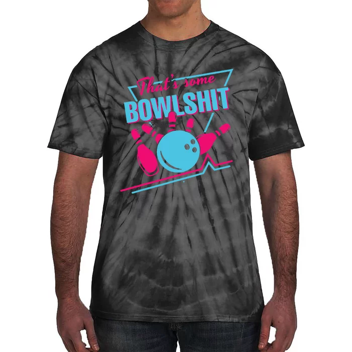 That Some Bowlshit Ball Pins Strike Spilt Tie-Dye T-Shirt