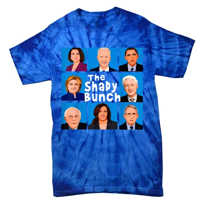 The Shady Bunch Anti Biden Obama Clinton Funny Vote Trump Tie-Dye T-Shirt