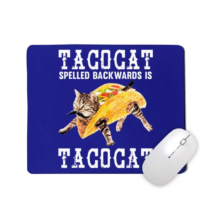 Tacocat Spelled Backward Is Taco Cat Mousepad