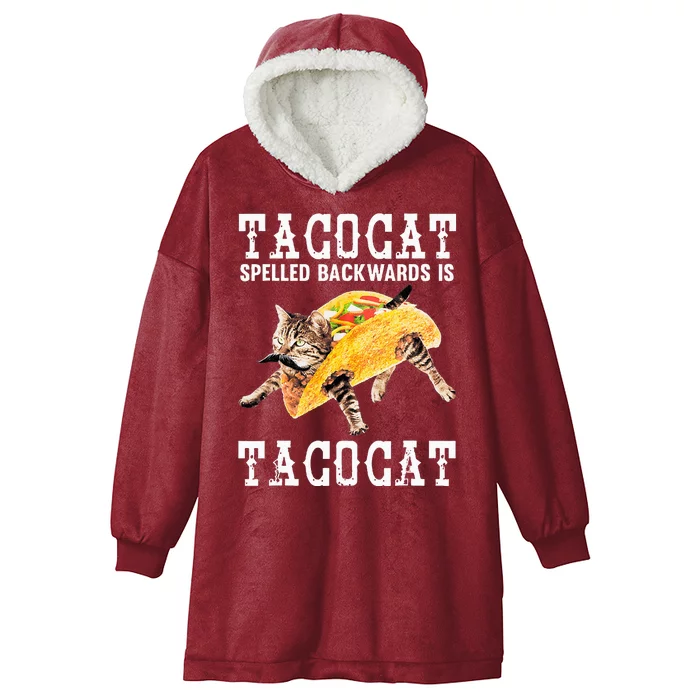 Tacocat Spelled Backward Is Taco Cat Hooded Wearable Blanket