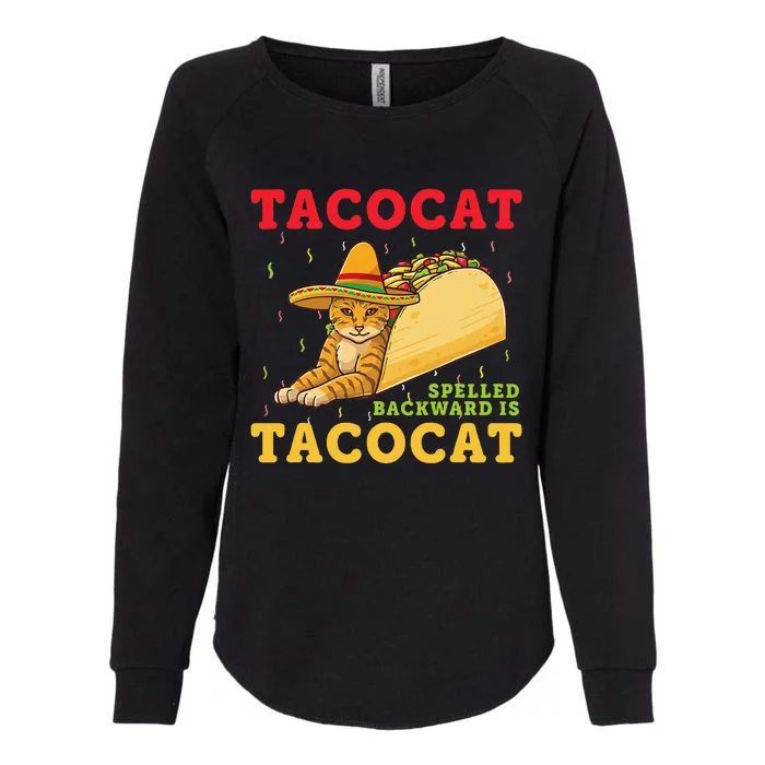 Tacocat Spelled Backwards Tacos And Cats Cinco De Mayo Cat Womens California Wash Sweatshirt