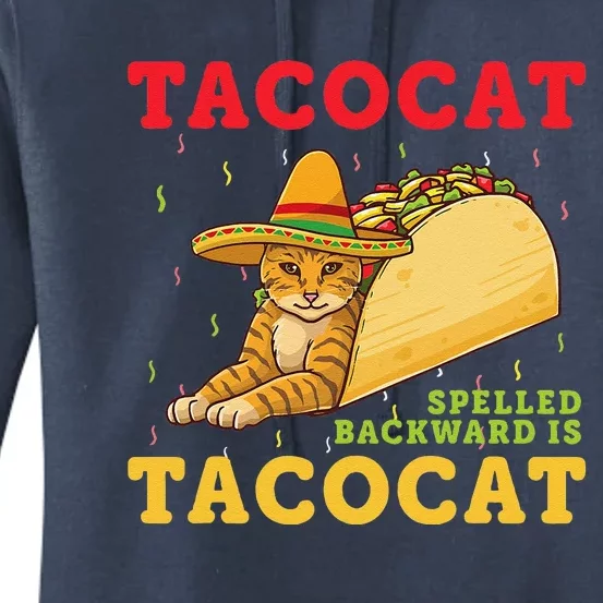 Tacocat Spelled Backwards Tacos And Cats Cinco De Mayo Cat Women's Pullover Hoodie