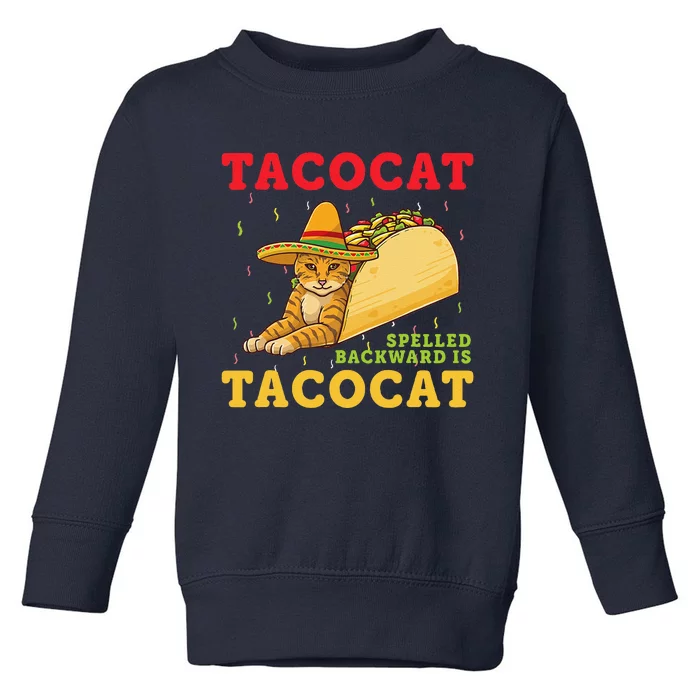 Tacocat Spelled Backwards Tacos And Cats Cinco De Mayo Cat Toddler Sweatshirt