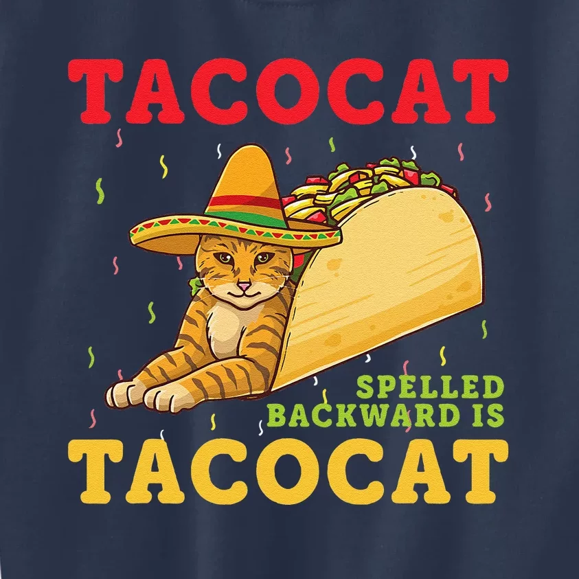 Tacocat Spelled Backwards Tacos And Cats Cinco De Mayo Cat Kids Sweatshirt