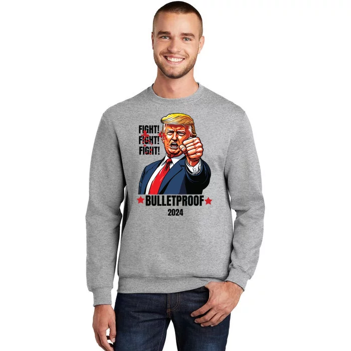 Trump Shot Bulletproof Bloody Ear Bleeding Butler Pa Trump Tall Sweatshirt