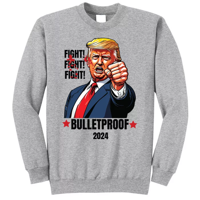 Trump Shot Bulletproof Bloody Ear Bleeding Butler Pa Trump Tall Sweatshirt