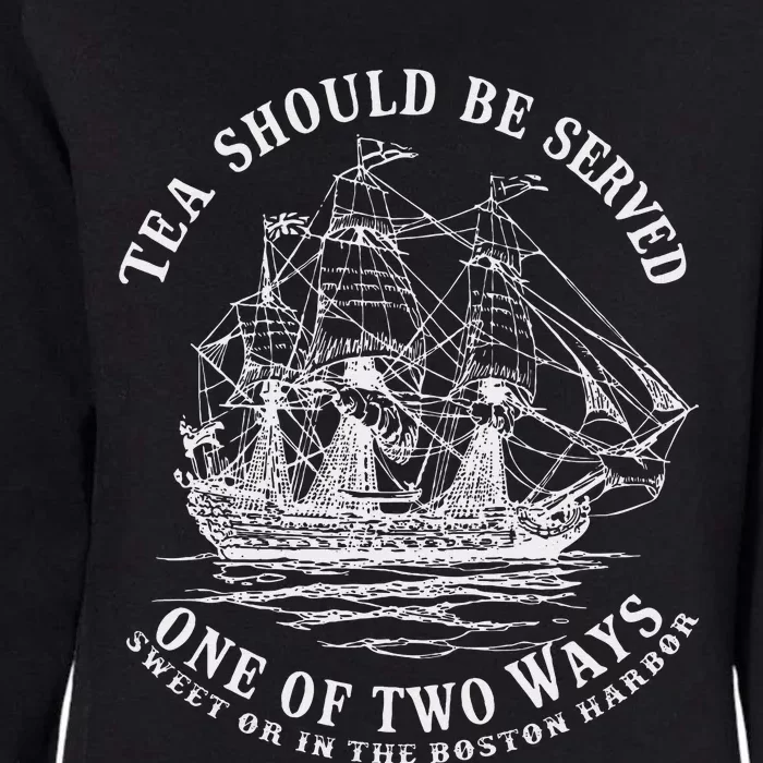 Tea Should Be Served One Of Two Ways Sweet Or In The Harbor Womens California Wash Sweatshirt