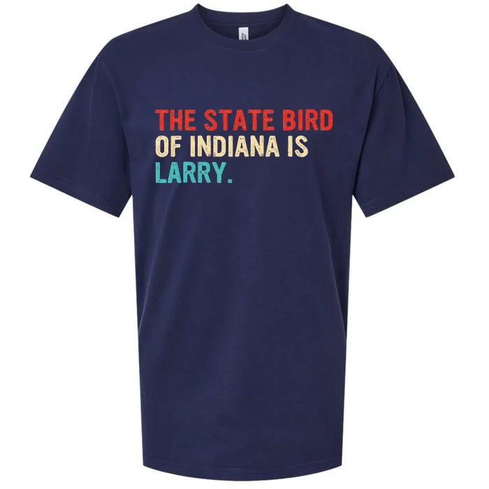 The State Bird Of Indiana Is Larry Vintage Apparel Sueded Cloud Jersey T-Shirt