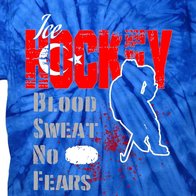 Turkey Supporter Blood Sweat No Fears Ice Hockey Meaningful Gift Tie-Dye T-Shirt