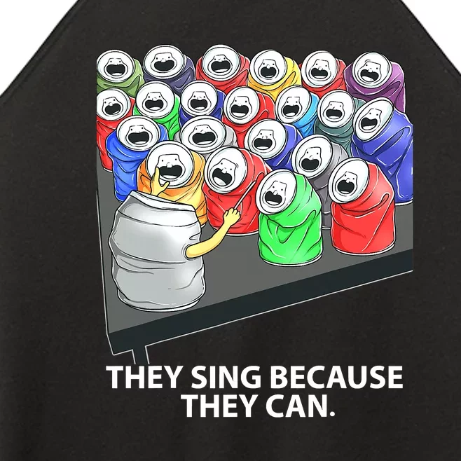 They Sing Because They Can Funny Music Women’s Perfect Tri Rocker Tank