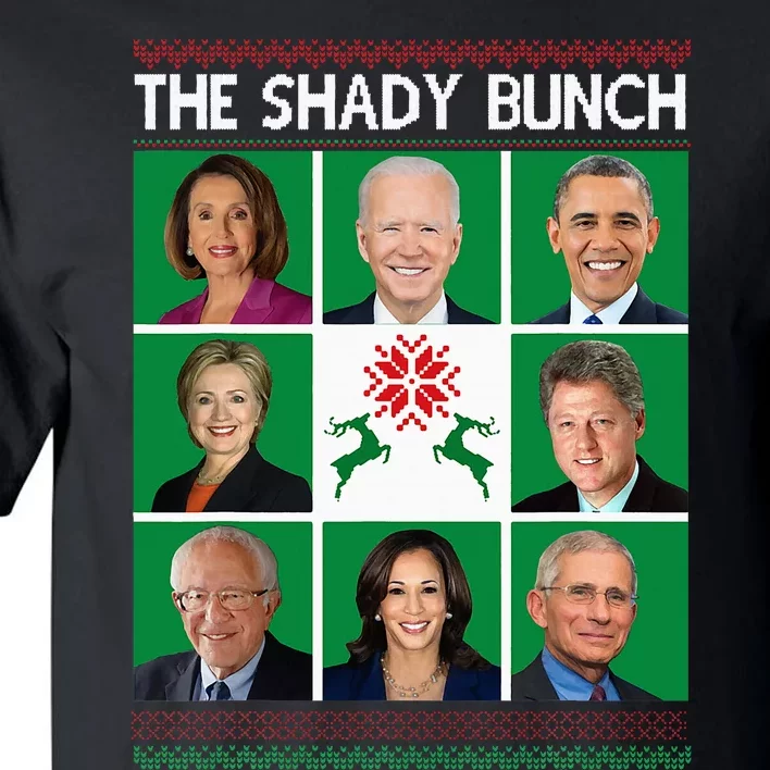 The Shady Bunch Pelosi Biden Obama Kamala Ugly Christmas Tall T-Shirt