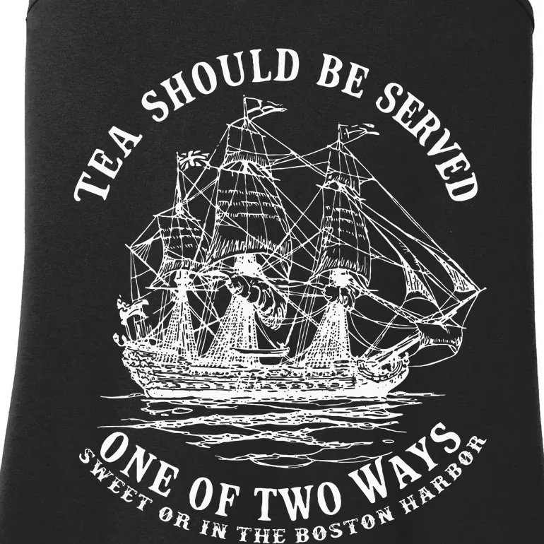 Tea Should Be Served One Of Two Ways Sweet Or In The Harbor Ladies Essential Tank